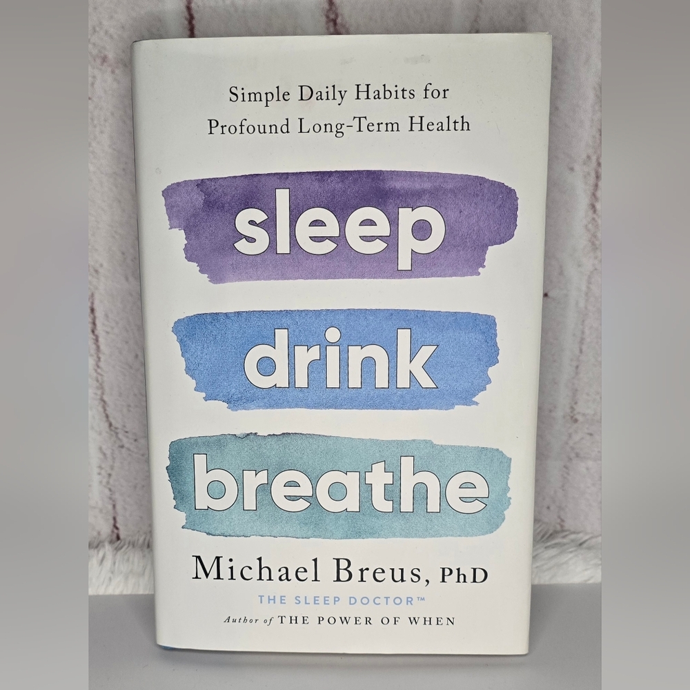 Sleep Drink Breathe Book by Michael Breus